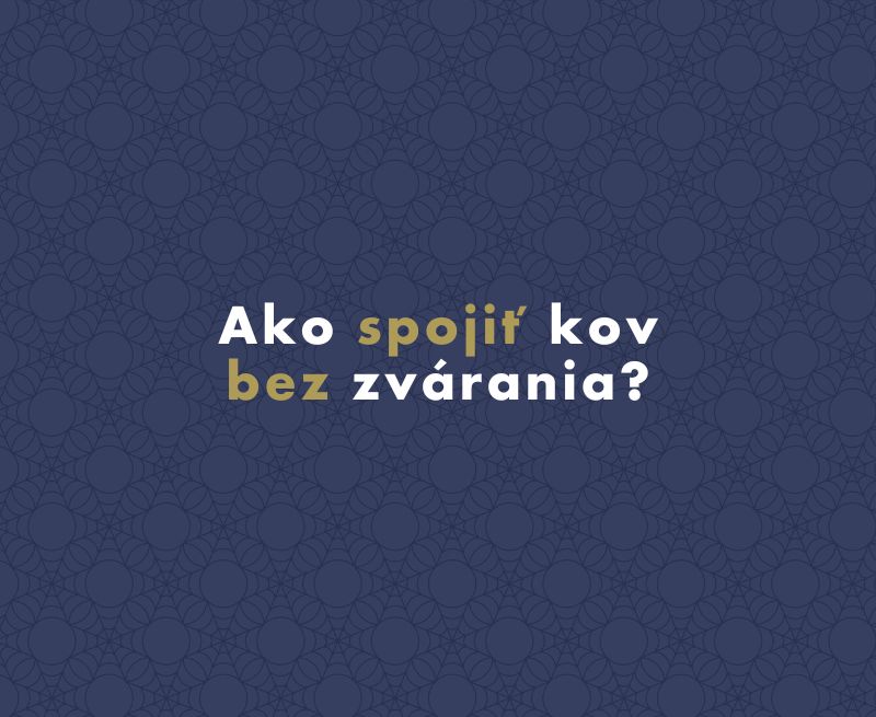Ako spojiť kov bez zvárania?