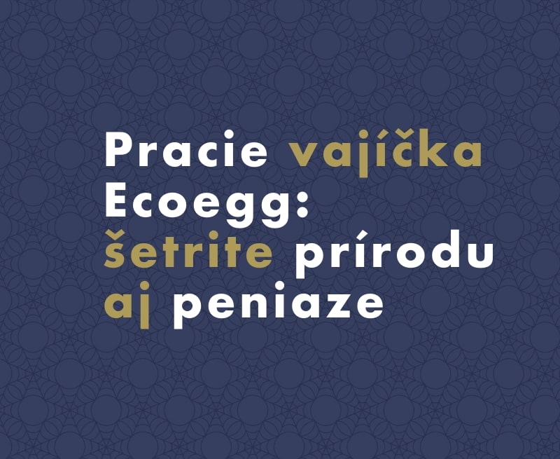 Ecoegg: Ako funguje ekologické pranie s pracím vajíčkom
