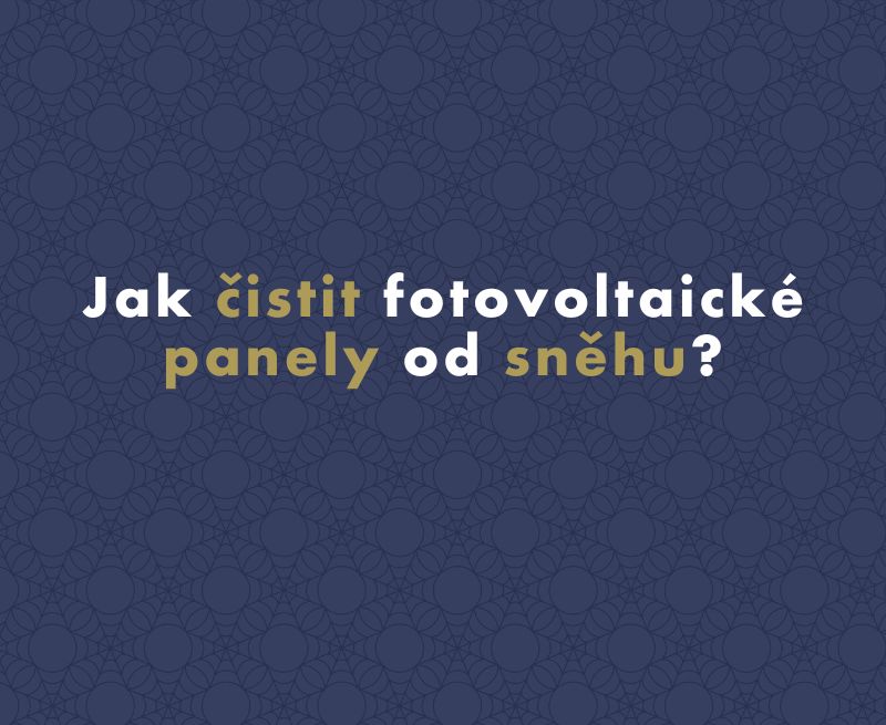 Jak čistit fotovoltaické panely od sněhu?