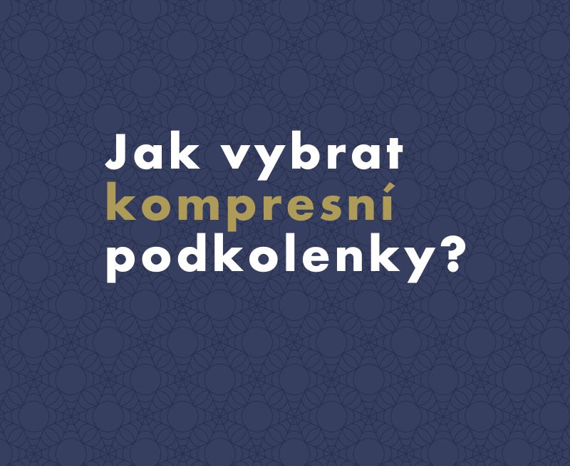 Jak vybrat kompresní podkolenky?
