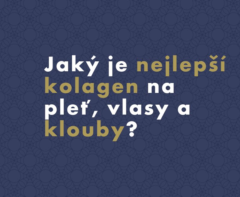 Jaký je nejlepší kolagen na pleť, vlasy a klouby?