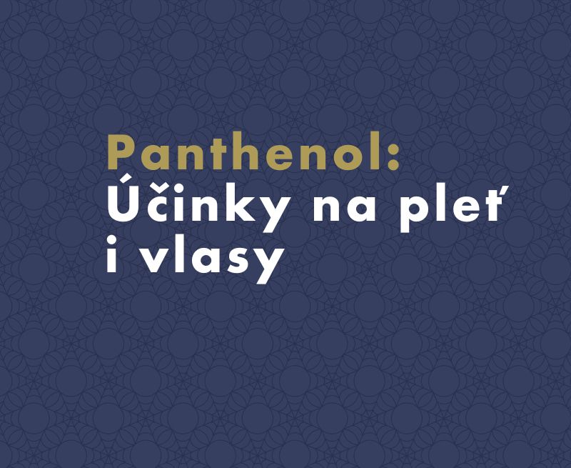Panthenol: Účinky na pleť i vlasy, které musíte znát