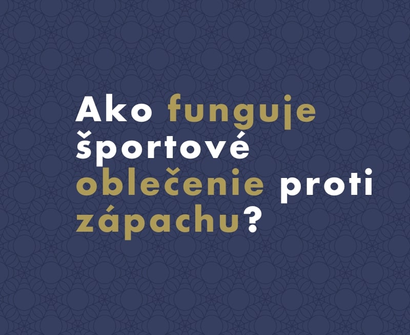 Ako funguje športové oblečenie proti zápachu?